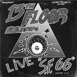 13th Floor Elevators - Live "S.F. 66" download free