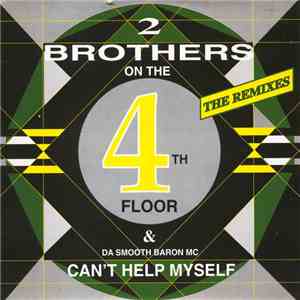 2 Brothers On The 4th Floor - Can't Help Myself (The Remixes) download mp3 flac