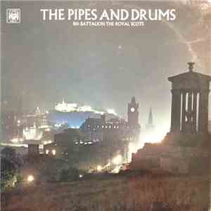 8th Batallion, The Royal Scots - The Pipes And Drums download free