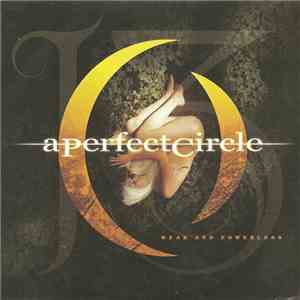 A Perfect Circle - Weak And Powerless download free