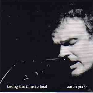 Aaron Yorke - Taking The Time To Heal download free
