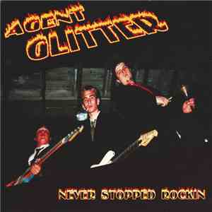 Agent Glitter - Never Stopped Rockin download free