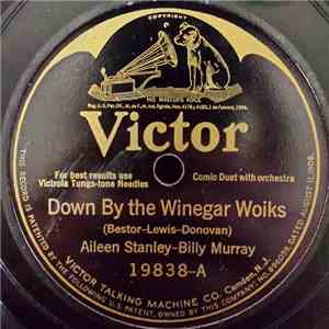 Aileen Stanley - Billy Murray - Down By The Winegar Woiks download free