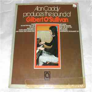 Alan Caddy - Alan Caddy Produces The Sound Of Gilbert O'Sullivan download free