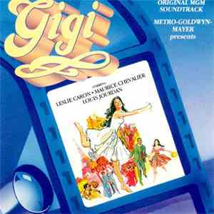 Alan Jay Lerner, Frederick Loewe - Gigi (Original Motion Picture Soundtrack) download free