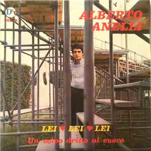 Alberto Anelli - Lei, Lei, Lei / Un Colpo Dritto Al Cuore download free