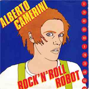 Alberto Camerini - Rock 'N' Roll Robot download free