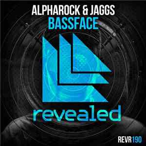 Alpharock & JAGGS - Bassface download free