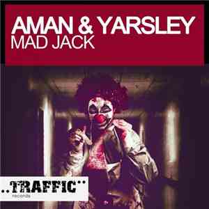 Aman & Yarsley - Mad Jack download free