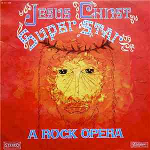Andrew Lloyd Webber And Tim Rice - Jesus Christ Superstar - Excerpts From The Rock Opera download free