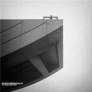 Andrius Mamontovas - The Hong Kong Tapes download free
