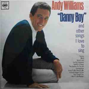 Andy Williams - "Danny Boy" And Other Songs I Love To Sing download free