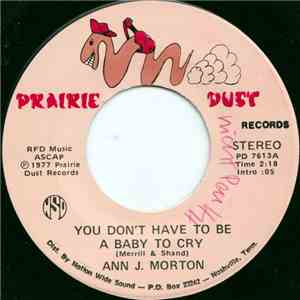 Ann J. Morton - You Don't Have To Be A Baby To Cry download free