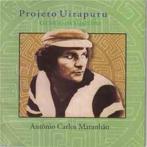 Antônio Carlos Maranhão - Projeto Uirapuru download free