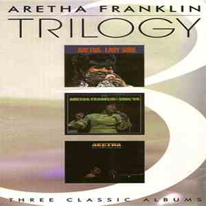 Aretha Franklin - Trilogy: 3 Classic Albums download free
