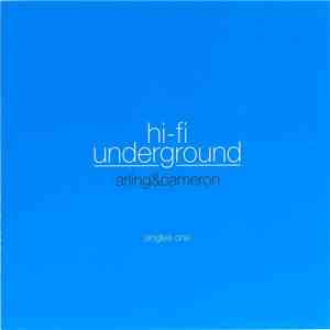 Arling & Cameron - Hi-Fi Underground (Singles One) download free