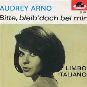 Audrey Arno - Bitte, Bleib' Doch Bei Mir download free