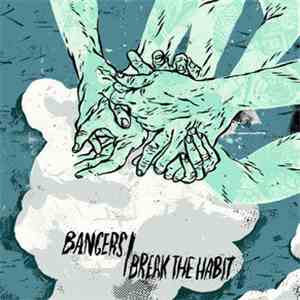 Bangers  / Break The Habit - Bangers / Break The Habit download free