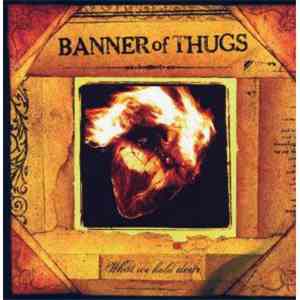 Banner Of Thugs - What We Hold Dear download free