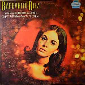 Barbarito Diez con la Orquesta Antonio Ma. Romeu - Asi Bailaba Cuba Vol. 9 download free