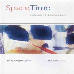 Barry Cooper , John Law - Space Time (Explorations In Piano And Paint) download free