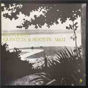 Beethoven - Quintets & Sextets Vol. 11 download mp3 flac