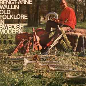 Bengt-Arne Wallin - Old Folklore In Swedish Modern Vol. 1 download free