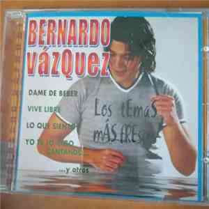 Bernardo Vázquez  - Los Temas Más Frescos download free