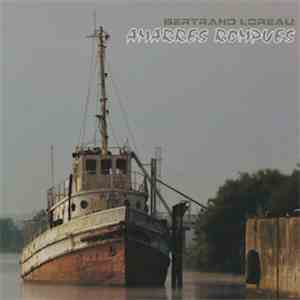 Bertrand Loreau - Amarres Rompues download free