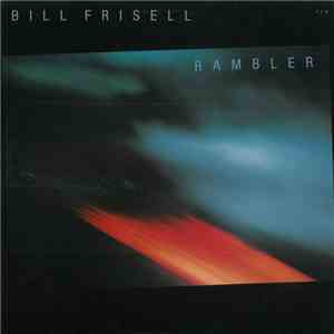 Bill Frisell - Rambler download free