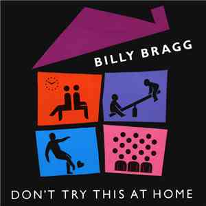 Billy Bragg - Don't Try This At Home download free