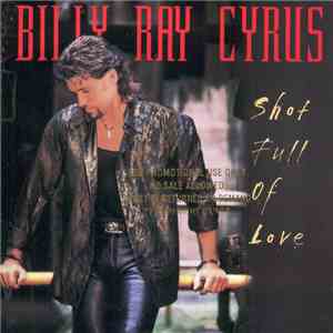 Billy Ray Cyrus - Shot Full Of Love download free
