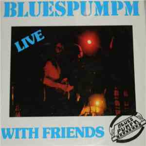 Bluespumpm - Live With Friends download free