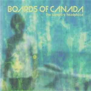 Boards Of Canada - The Campfire Headphase download free