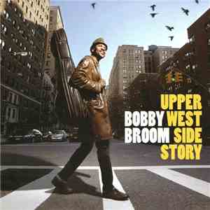 Bobby Broom - Upper West Side Story download free