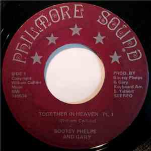 Bootsy Phelps And Gary - Together In Heaven download free
