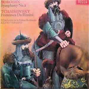 Borodin, Tchaikovsky, Silvio Varviso, L'Orchestre De La Suisse Romande - Symphony No. 2 / Francesca Da Rimini download free