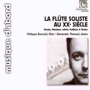 Boulez, Messiaen, Jolivet, Dutilleux & Varèse / Philippe Bernold • Alexandre Tharaud - La Flûte Soliste Au XXe Siècle download free