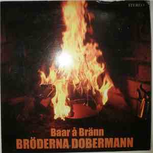 Bröderna Dobermann - Baar Å Bränn download free