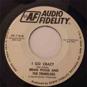 Brian Poole & The Tremeloes - I Go Crazy download free