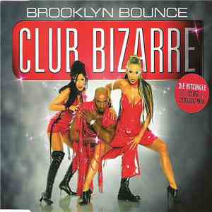Brooklyn Bounce - Club Bizarre download free