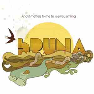 bRUNA  - And It Matters To Me To See You Smiling download free