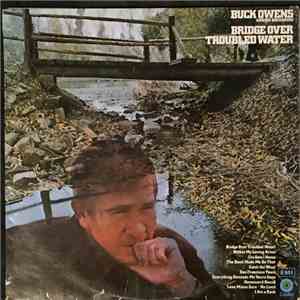 Buck Owens And His Buckaroos - Bridge Over Troubled Water download free
