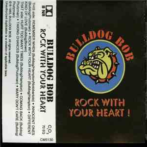 Bulldog Bob - Rock With Your Heart download free