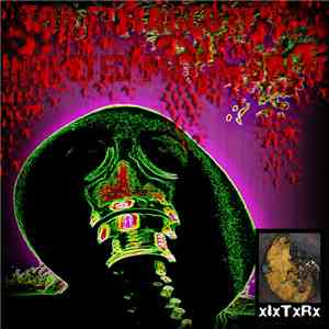 BxNxGx, Infected Fetus Vomit, Virus Violence, Atretochoana Eiselti, God Rot Rape Fist, 8-Bit Noise Terror, In7ergAlA,ct1n3n Kei7T¤, Porn-O-Grind, ClitoriX ClimaX, Crack Tube Raping, ToadTurdMassacre, Myxine Glutinosa, Psychrolutes Marcidus, Hygrocybexeram download free