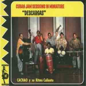 Cachao Y Su Ritmo Caliente - Cuban Jam Sessions In Miniature "Descargas" download free