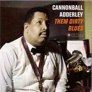 Cannonball Adderley - Them Dirty Blues download free