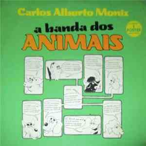 Carlos Alberto Moniz - A Banda Dos Animais download free
