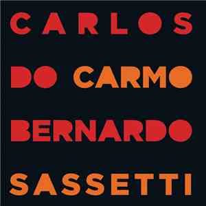Carlos Do Carmo / Bernardo Sassetti - Carlos Do Carmo Bernardo Sassetti download free