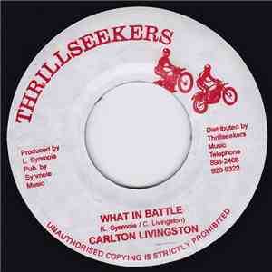 Carlton Livingston - What In Battle download free